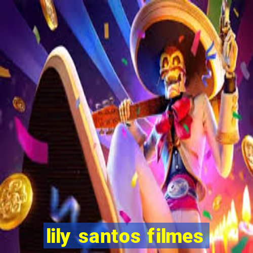 lily santos filmes